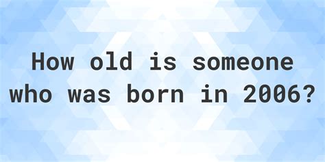 if i was born on 2005 how old am i